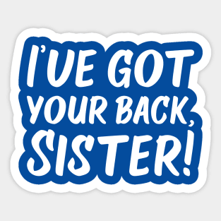 I've Got Your Back, Sister! | Siblings | Quotes | Royal Blue Sticker